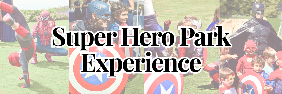 Super Hero Park Experience